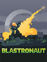 BLASTRONAUT免安装绿色版[Early Access]电脑版