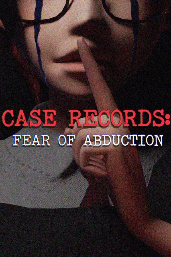 CASE RECORDS: Fear of Abduction 免安装绿色中文版