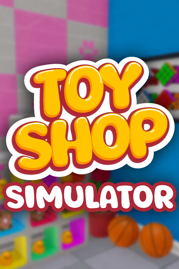 Toy Shop Simulator免安装绿色版[Demo]电脑版