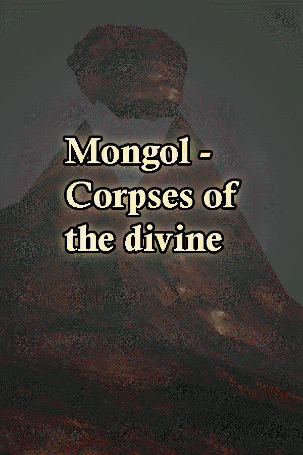 Mongol - Corpses of the divine免安装绿色版[Demo]