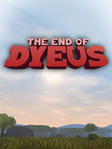 The End of Dyeus免安装绿色版