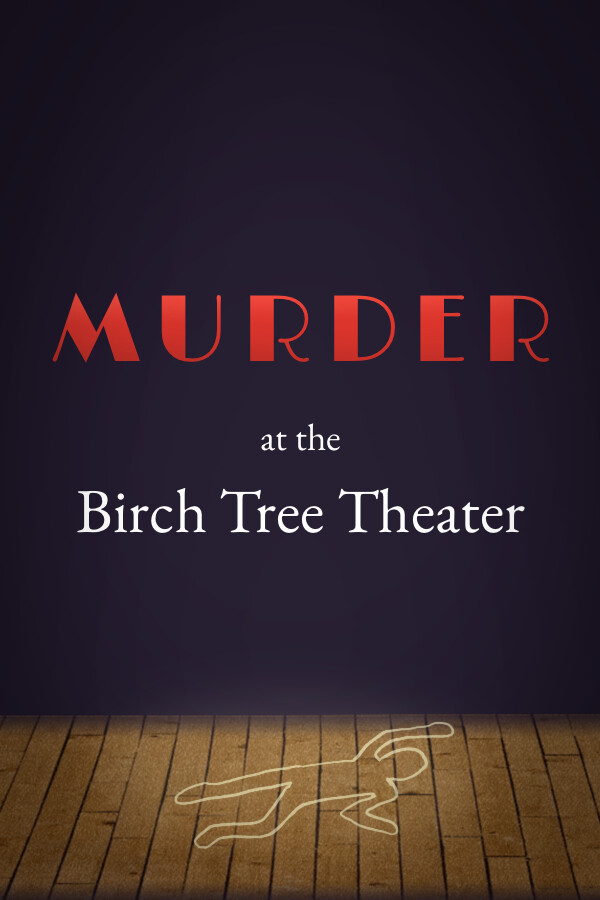 Murder at the Birch Tree Theater免安装绿色版[DEMO]电脑版