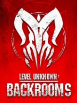 Level Unknown: Backrooms 免安装绿色中文版下载