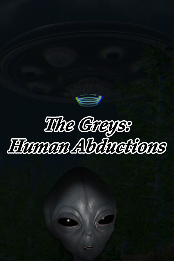 The Greys: Human Abductions 免安装绿色中文版下载