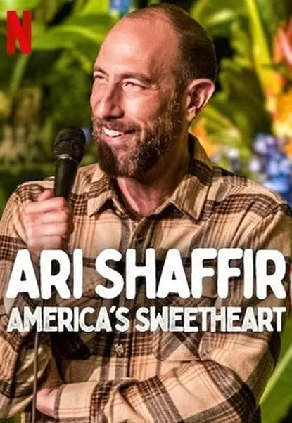 Ari Shaffir： America&#039;s Sweetheart
